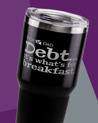 'Debt...It's what's for breakfast' Black Travel Mug, 20 oz