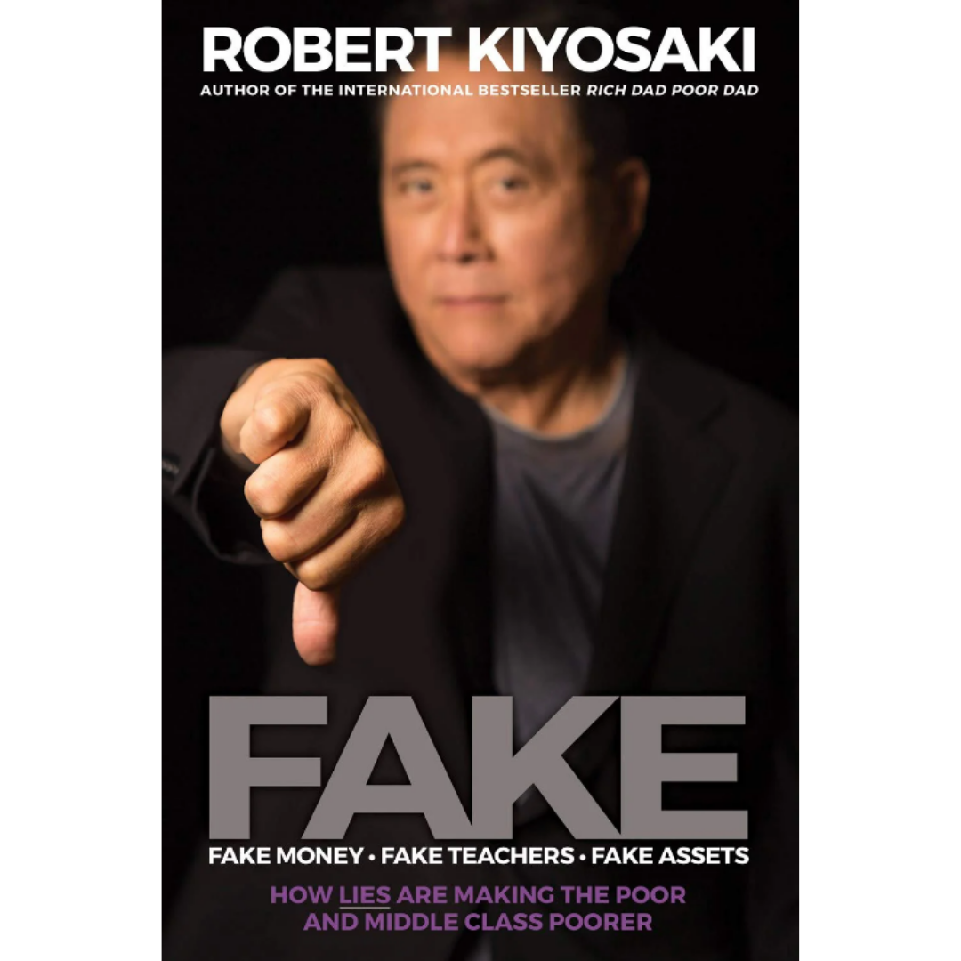 FAKE: Fake Money, Fake Teachers, Fake Assets: How Lies Are Making the Poor and Middle Class Poorer