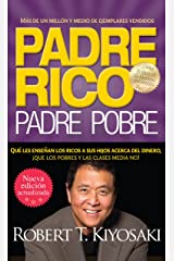 Padre Rico, Padre Pobre: ¡Lo que los ricos enseñan a sus hijos sobre el dinero que los pobres y la clase media no hacen!
