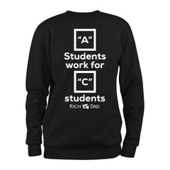 A Students Work For C Students Sweatshirt