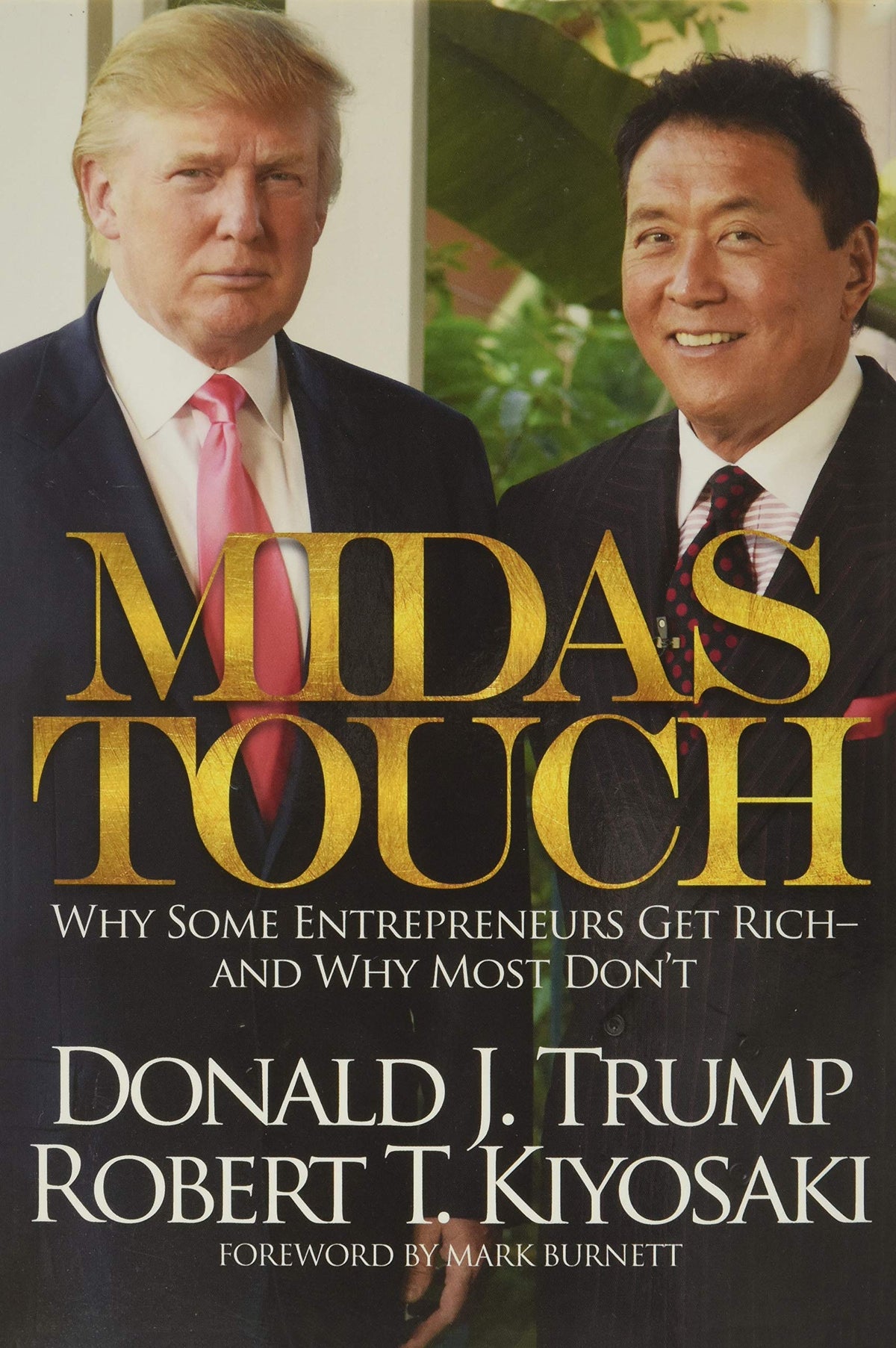 Midas Touch: Why Some Entrepreneurs Get Rich and Why Most Don't