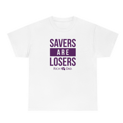 Savers are Losers T-Shirt