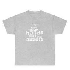 Keep your hands Off My Assets White Print T-Shirt