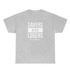 Savers are Losers White Print T-Shirt